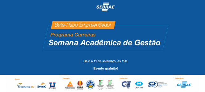 CRA-RS é parceiro da Semana Acadêmica de Gestão do Sebrae-RS